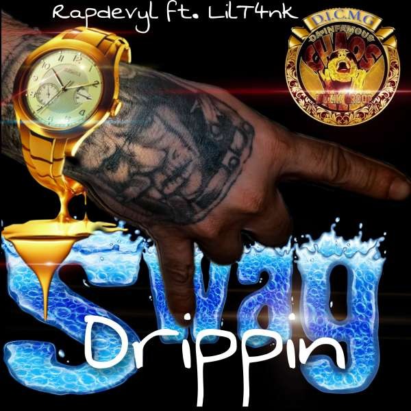 Swag Drippin -  Rapdevyl ft Lil T4nk