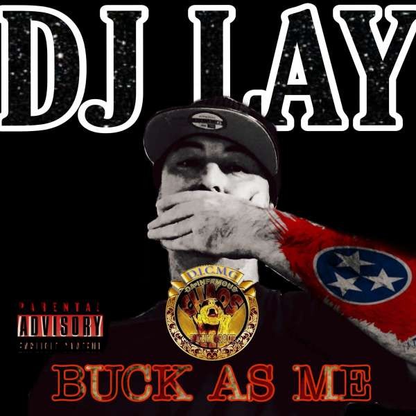 DJ Lay - Buck As Me